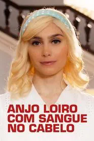 Poster da série Anjo Loiro com Sangue no Cabelo