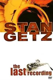 Poster do filme Stan Getz: The Last Recording