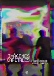 IMÁGENES CAPITALES movie poster