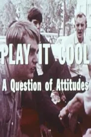 Play It Cool: A Question Of Attitudes movie poster