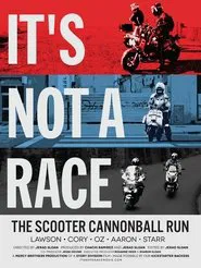 It's Not A Race: The Scooter Cannonball Run movie poster