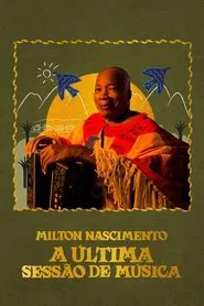 Milton Nascimento: A Última Sessão de Música movie poster