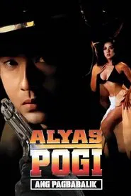 Alyas Pogi: Ang Pagbabalik movie poster