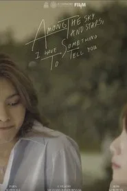 Among the sky and stars, I have something to tell you movie poster