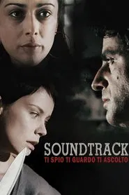 Poster do filme Soundtrack - Ti spio, ti guardo, ti ascolto