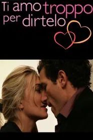 Poster do filme Ti amo troppo per dirtelo