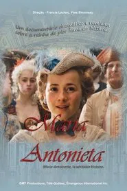 Marie-Antoinette, la véritable histoire movie poster