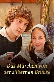 Das Märchen von der silbernen Brücke movie poster