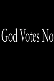 God Votes No movie poster