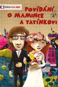 Povídání o mamince a tatínkovi tv show poster