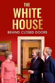 Poster do filme The White House: Behind Closed Doors