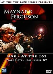 Poster do filme Maynard Ferguson: Live - At the Top