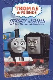 Poster do filme Thomas & Friends: Steamies vs. Diesels & Other Thomas Adventures