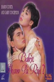 Bakit Ikaw Pa Rin? movie poster