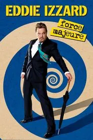 Eddie Izzard: Force Majeure Live movie poster