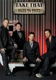 Take That: Come To Town movie poster