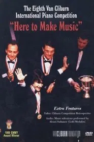Eighth Van Cliburn International Piano Competition: Here to Make Music movie poster