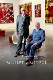 The Pilgrimage of Gilbert & George movie poster