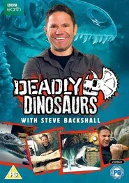 Poster da série Deadly Dinosaurs with Steve Backshall