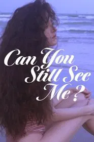 Can you still see me? movie poster