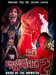 Erecting A Monster 2: Bride Of The Monster movie poster