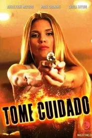 Poster do filme Tome Cuidado