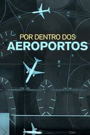 Poster da série Por Dentro dos Aeroportos