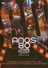 Anos 80 - Multishow ao Vivo movie poster