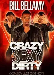 Bill Bellamy: Crazy Sexy Dirty movie poster