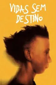 Poster do filme Vidas sem Destino
