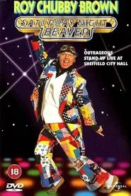 Roy Chubby Brown: Saturday Night Beaver movie poster