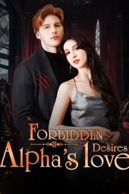 Forbidden Desires: An Alpha's Love tv show poster