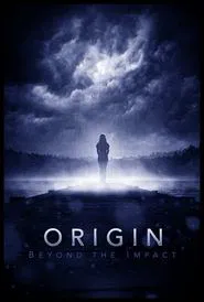 Origin: Beyond the Impact movie poster