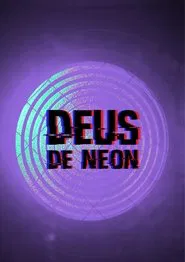 Deus de Neon movie poster