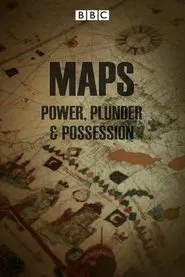 Maps: Power, Plunder and Possession tv show poster