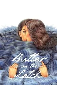 Butter on the Latch movie poster