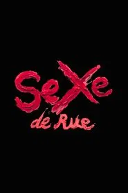 Sexe de Rue movie poster