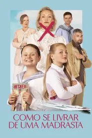 Poster do filme Como Se Livrar de uma Madrasta