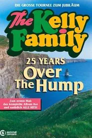 The Kelly Family: 25 Years Later - Live movie poster