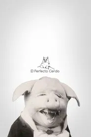 El perfecto cerdo movie poster