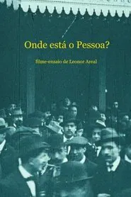 Onde está o Pessoa? movie poster