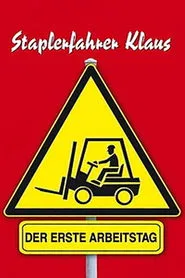 Forklift Driver Klaus: The First Day on the Job movie poster