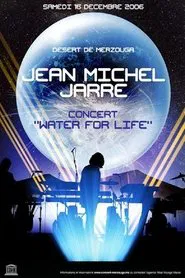 Jean-Michel Jarre - Water For Life movie poster