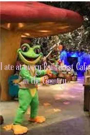 I ate at every Rainforest Cafe in the Country movie poster