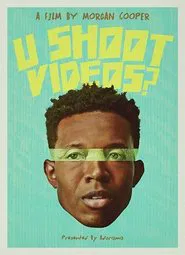 U Shoot Videos? movie poster