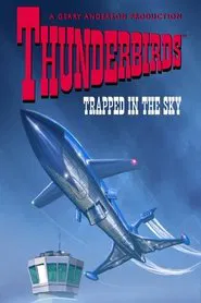 Thunderbirds: Trapped in the Sky movie poster