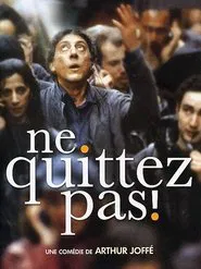 Ne quittez pas ! movie poster