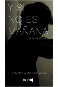 Y si no es mañana movie poster