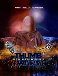 Poster do filme Thumb Wars IX: The Thighs of Skyskipper