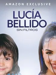 Lucía Bellido: Sin filtros movie poster